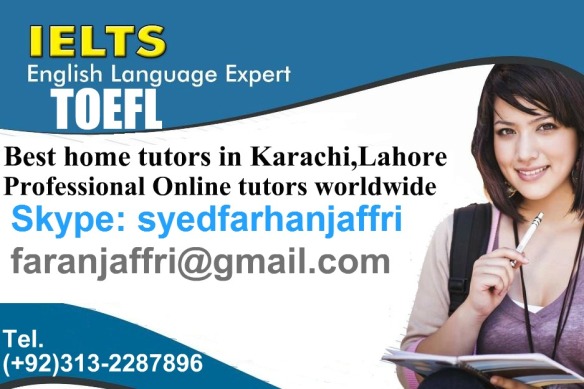 home tuition for ielts , toefl tutor, english language and speaking listening tuition, reading and writing tutor, ielts course in saudi arabia uae india bangladesh afghanistan tutor